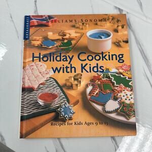 Williams- Sonoma‎ Holiday Cooking with Kids Cookbook 1999
